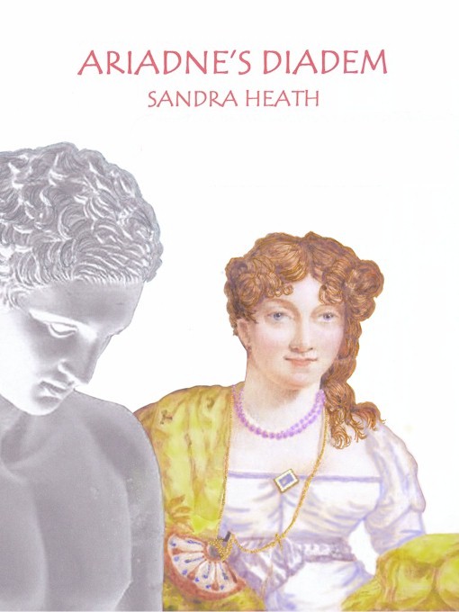 Title details for Ariadne's Diadem by Sandra Heath - Available